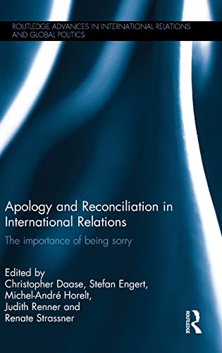 Imagen de archivo de Apology and Reconciliation in International Relations: The Importance of Being Sorry (Routledge Advances in International Relations and Global Politics) a la venta por Chiron Media