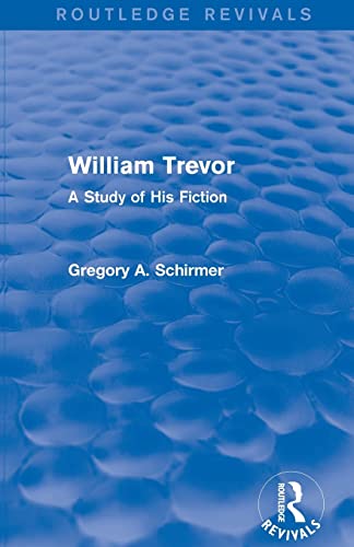 Beispielbild fr William Trevor (Routledge Revivals): A Study of His Fiction zum Verkauf von Blackwell's