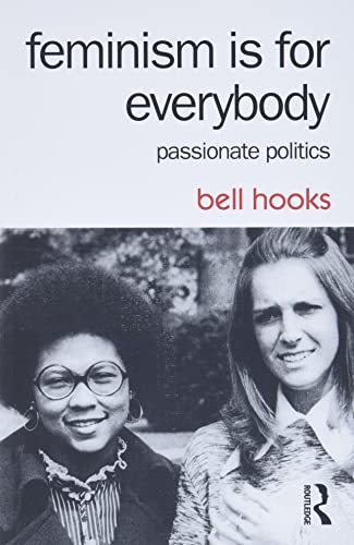 Stock image for Feminism Is for Everybody: Passionate Politics for sale by BooksRun