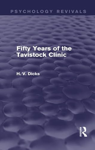 Beispielbild fr Fifty Years of the Tavistock Clinic zum Verkauf von THE SAINT BOOKSTORE