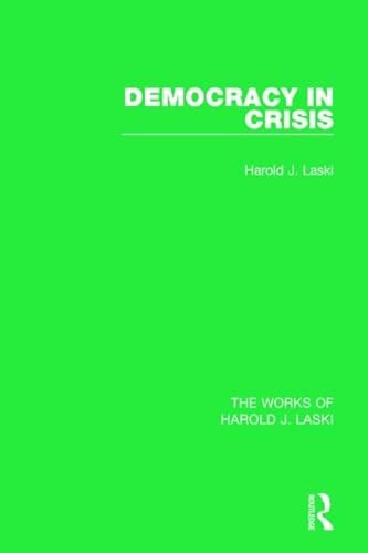 9781138822047: Democracy in Crisis (Works of Harold J. Laski) (The Works of Harold J. Laski)