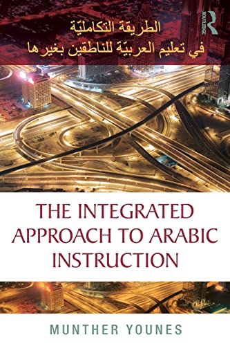 Imagen de archivo de The Integrated Approach to Arabic Instruction a la venta por Half Price Books Inc.