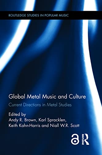 9781138822382: Global Metal Music and Culture: Current Directions in Metal Studies (Routledge Studies in Popular Music)