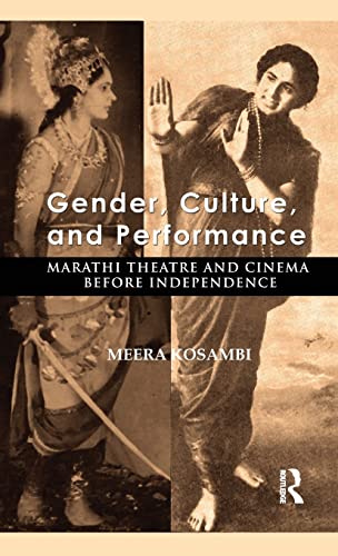 Beispielbild fr Gender, Culture, and Performance: Marathi Theatre and Cinema before Independence zum Verkauf von Chiron Media