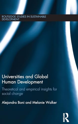 Stock image for Universities and Global Human Development: Theoretical and empirical insights for social change (Routledge Studies in Sustainable Development) for sale by Reuseabook