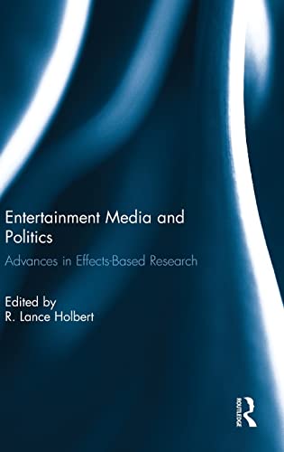 9781138822665: Entertainment Media and Politics: Advances in Effects-Based Research