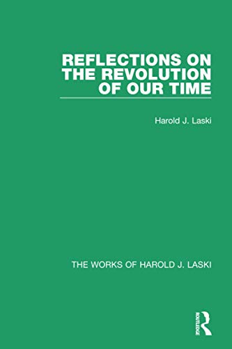 Stock image for Reflections on the Revolution of our Time (Works of Harold J. Laski) for sale by Chiron Media