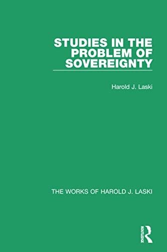 9781138823112: Studies in the Problem of Sovereignty (Works of Harold J. Laski) (The Works of Harold J. Laski)