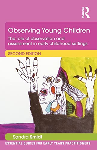 Beispielbild fr Observing Young Children: The role of observation and assessment in early childhood settings (Essential Guides for Early Years Practitioners) zum Verkauf von Zoom Books Company