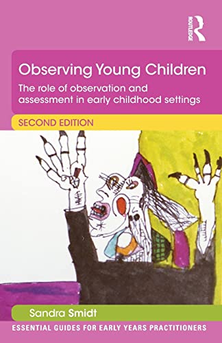 Imagen de archivo de Observing Young Children: The role of observation and assessment in early childhood settings (Essential Guides for Early Years Practitioners) a la venta por Zoom Books Company