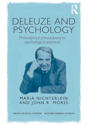 Stock image for Deleuze and Psychology: Philosophical Provocations to Psychological Practices for sale by Revaluation Books