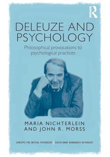 

Deleuze and Psychology: Philosophical Provocations to Psychological Practices