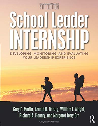 9781138824010: School Leader Internship: Developing, Monitoring, and Evaluating Your Leadership Experience