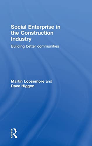 9781138824058: Social Enterprise in the Construction Industry: Building Better Communities