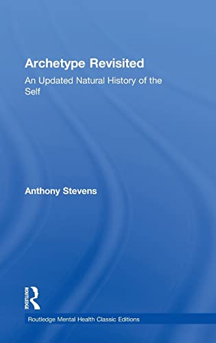 Beispielbild fr Archetype Revisited: An Updated Natural History of the Self (Routledge Mental Health Classic Editions) zum Verkauf von Chiron Media