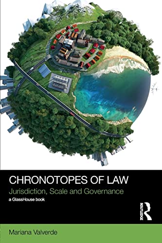 Beispielbild fr Chronotopes of Law: Jurisdiction, Scale and Governance (Social Justice) zum Verkauf von Bahamut Media