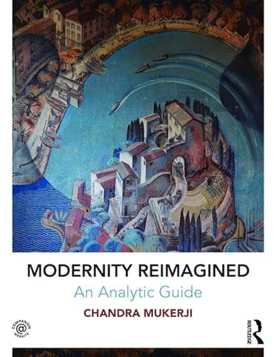 Beispielbild fr Modernity Reimagined: An Analytic Guide (Contemporary Sociological Perspectives) zum Verkauf von Books of the Smoky Mountains