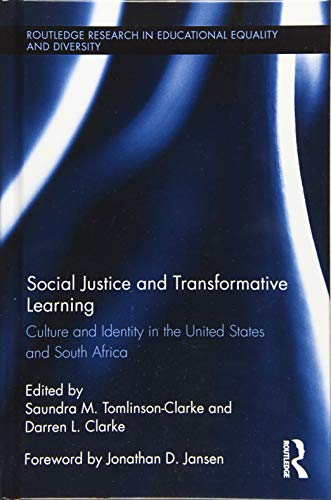 Beispielbild fr Social Justice and Transformative Learning: Culture and Identity in the United States and South Africa (Routledge Research in Educational Equality and Diversity) zum Verkauf von Chiron Media