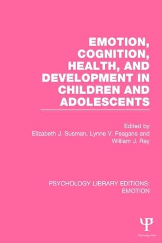 Stock image for Emotion, Cognition, Health, and Development in Children and Adolescents for sale by Blackwell's