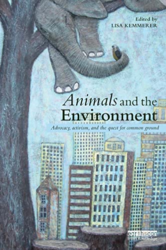 Beispielbild fr Animals and the Environment: Advocacy, activism, and the quest for common ground zum Verkauf von Blackwell's