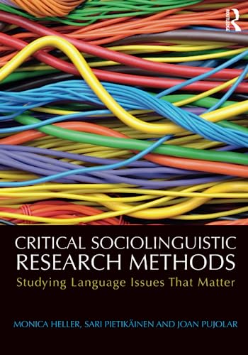 Imagen de archivo de Critical Sociolinguistic Research Methods : Studying Language Issues That Matter a la venta por Better World Books Ltd