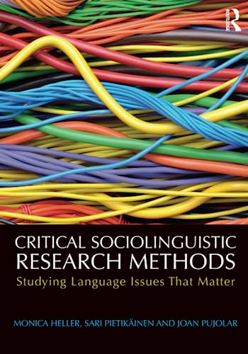 Stock image for Critical Sociolinguistic Research Methods : Studying Language Issues That Matter for sale by Better World Books Ltd