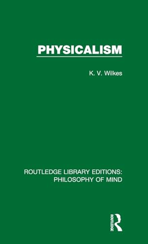 9781138825956: Physicalism (Routledge Library Editions: Philosophy of Mind)