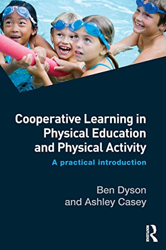 9781138826199: Cooperative Learning in Physical Education and Physical Activity: A Practical Introduction