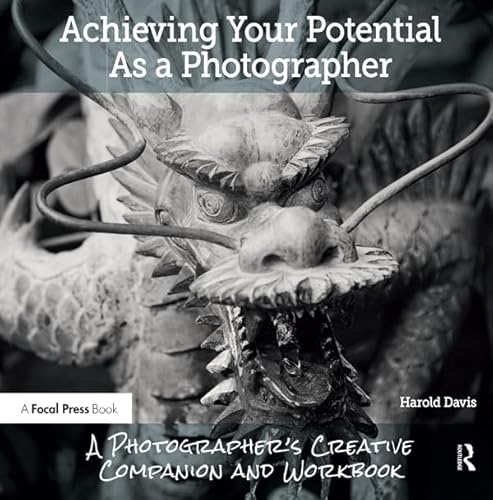 Beispielbild fr Achieving Your Potential As a Photographer : A Creative Companion and Workbook zum Verkauf von Better World Books