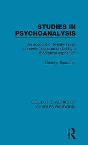 Imagen de archivo de 2: Studies in Psychoanalysis: An Account of Twenty-Seven Concrete Cases Preceded by a Theoretical Exposition (Collected Works of Charles Baudouin) a la venta por Chiron Media