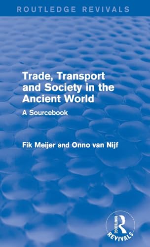 9781138826595: Trade, Transport and Society in the Ancient World (Routledge Revivals): A Sourcebook