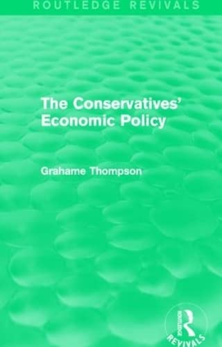 Imagen de archivo de The Conservatives' Economic Policy a la venta por THE SAINT BOOKSTORE