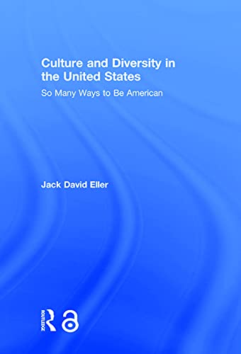 9781138826687: Culture and Diversity in the United States: So Many Ways to Be American (Anthropology of Now)