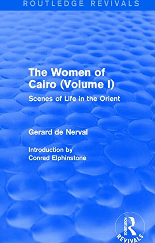 Imagen de archivo de 1: The Women of Cairo: Volume I (Routledge Revivals): Scenes of Life in the Orient a la venta por Chiron Media