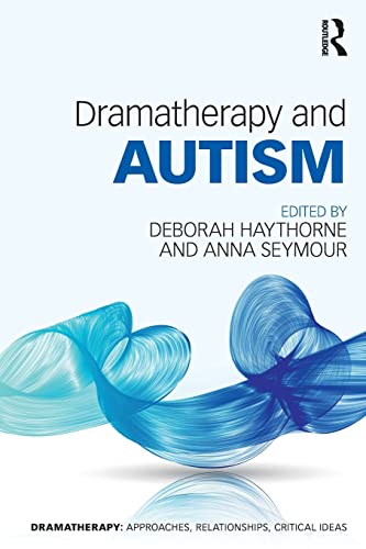 9781138827172: Dramatherapy and Autism