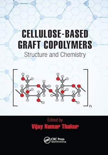 9781138827196: Cellulose-Based Graft Copolymers: Structure and Chemistry