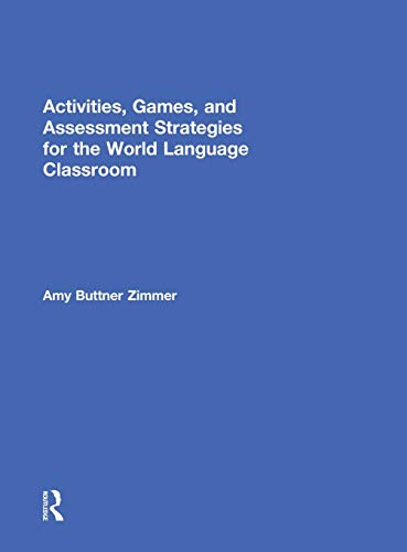 Stock image for Activities, Games, and Assessment Strategies for the World Language Classroom for sale by Chiron Media