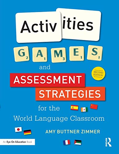 Imagen de archivo de Activities, Games, and Assessment Strategies for the World Languages Classroom a la venta por Textbooks_Source