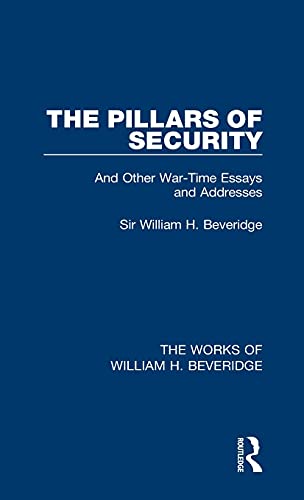 Beispielbild fr The Pillars of Security (Works of William H. Beveridge) zum Verkauf von Blackwell's