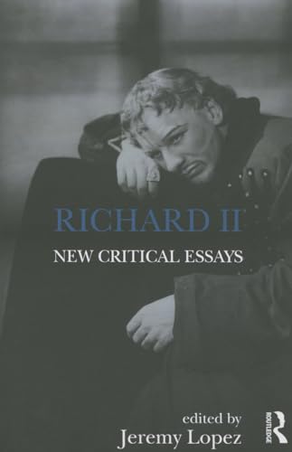 9781138828469: Richard II: New Critical Essays (Shakespeare Criticism)