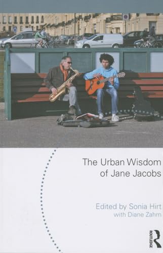 9781138828889: The Urban Wisdom of Jane Jacobs