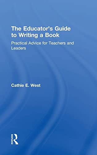 Imagen de archivo de The Educator's Guide to Writing a Book: Practical Advice for Teachers and Leaders (Eye on Education) a la venta por Chiron Media