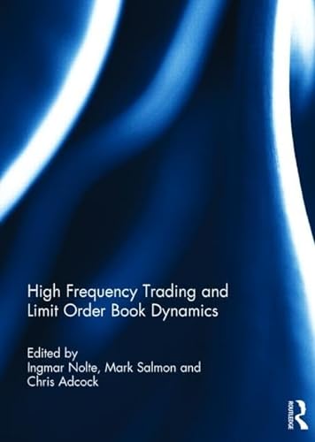 Beispielbild fr High Frequency Trading and Limit Order Book Dynamics zum Verkauf von THE SAINT BOOKSTORE