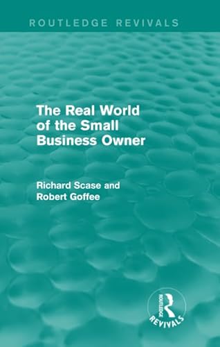 9781138829442: The Real World of the Small Business Owner (Routledge Revivals)