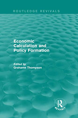 Imagen de archivo de Economic Calculations and Policy Formation a la venta por THE SAINT BOOKSTORE