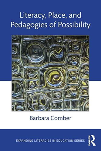 9781138829800: Literacy, Place, and Pedagogies of Possibility (Expanding Literacies in Education)
