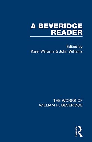 Beispielbild fr A Beveridge Reader (Works of William H. Beveridge) zum Verkauf von Blackwell's