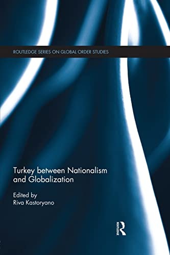 Stock image for Turkey between Nationalism and Globalization for sale by Blackwell's
