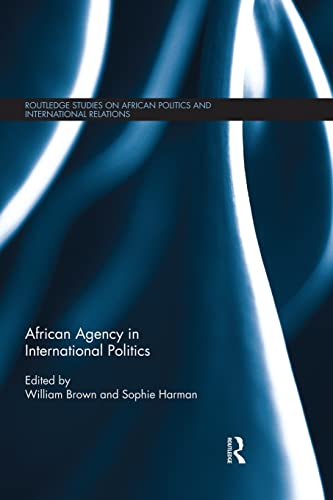 Stock image for African Agency in International Politics for sale by Revaluation Books