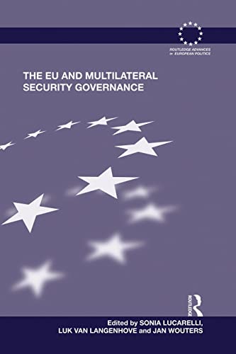 9781138830479: The EU and Multilateral Security Governance (Routledge Advances in European Politics)